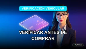 Guía definitiva 2026 para verificar un vehículo usado en Chile antes de la compra, consejos de experto.